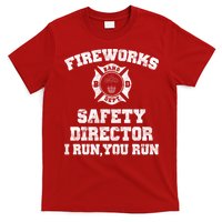 Fireworks Safety Director I Run You Run 4th Of July T-Shirt