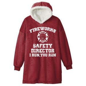 Fireworks Safety Director I Run You Run 4th Of July Hooded Wearable Blanket