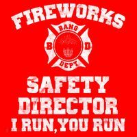 Fireworks Safety Director I Run You Run 4th Of July Magnet