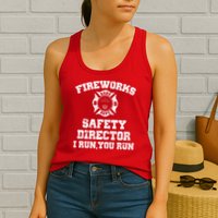 Fireworks Safety Director I Run You Run 4th Of July Womens Tank Top