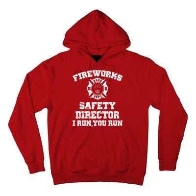 Fireworks Safety Director I Run You Run 4th Of July Tall Hoodie