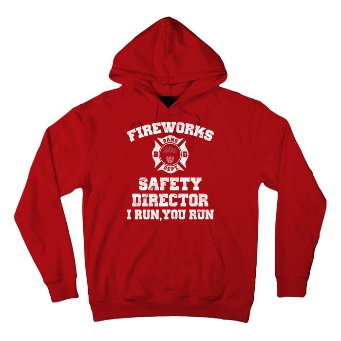 Fireworks Safety Director I Run You Run 4th Of July Tall Hoodie