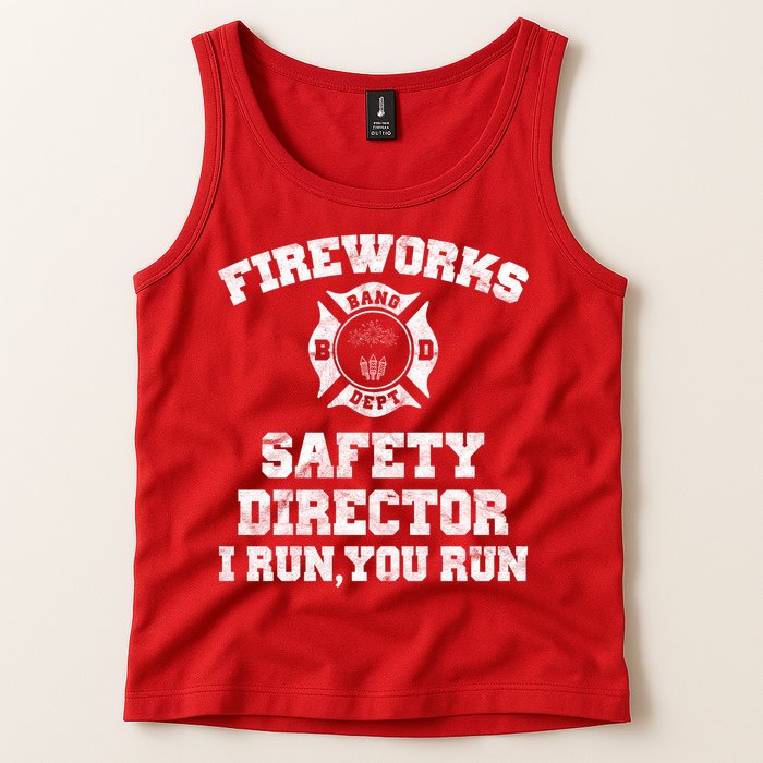 Fireworks Safety Director I Run You Run 4th Of July Tank Top