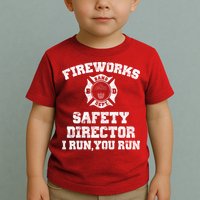 Fireworks Safety Director I Run You Run 4th Of July Toddler T-Shirt