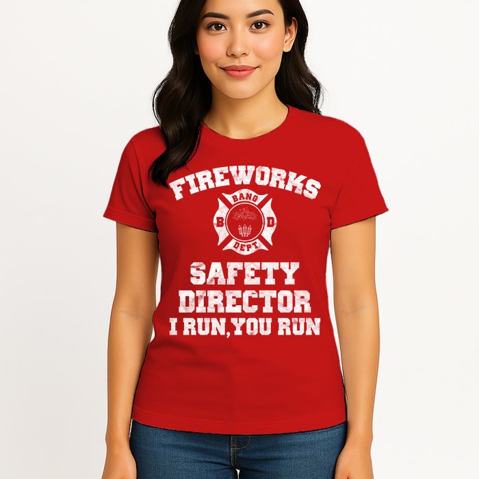 Fireworks Safety Director I Run You Run 4th Of July Womens T-Shirt