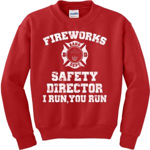 Fireworks Safety Director I Run You Run 4th Of July Kids Sweatshirt