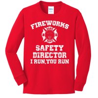 Fireworks Safety Director I Run You Run 4th Of July Kids Long Sleeve Shirt