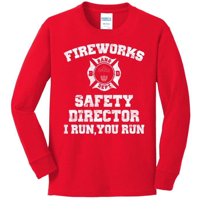 Fireworks Safety Director I Run You Run 4th Of July Kids Long Sleeve Shirt