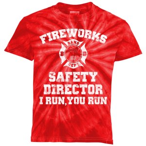 Fireworks Safety Director I Run You Run 4th Of July Kids Tie-Dye T-Shirt