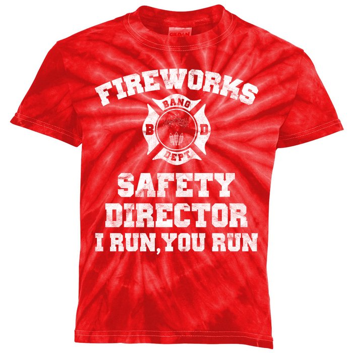 Fireworks Safety Director I Run You Run 4th Of July Kids Tie-Dye T-Shirt