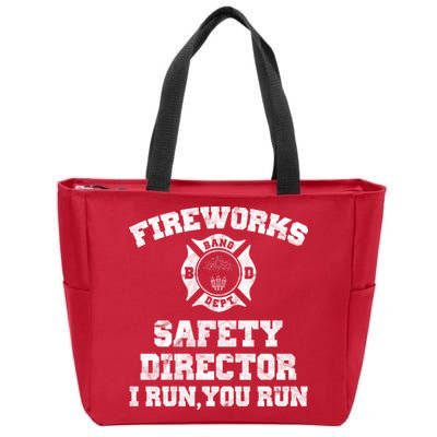 Fireworks Safety Director I Run You Run 4th Of July Zip Tote Bag