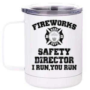 Fireworks Safety Director I Run You Run 4th Of July 12 oz Stainless Steel Tumbler Cup