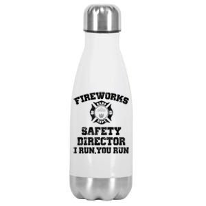 Fireworks Safety Director I Run You Run 4th Of July Stainless Steel Insulated Water Bottle