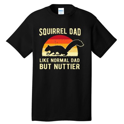 Funny Squirrel Dad Pet Squirrel Owner Squirrel Lover Nuts Tall T-Shirt