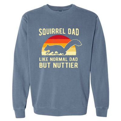 Funny Squirrel Dad Pet Squirrel Owner Squirrel Lover Nuts Garment-Dyed Sweatshirt