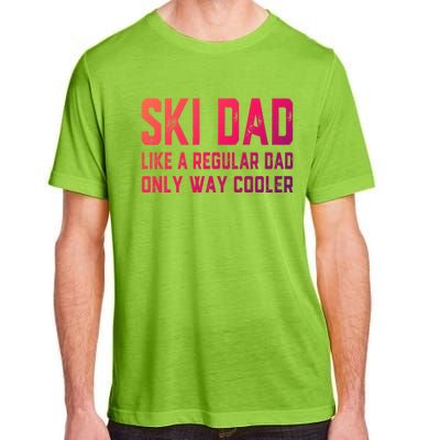 Funny Ski Dad Skiing Father Funny Gift For Skiers Gift Adult ChromaSoft Performance T-Shirt