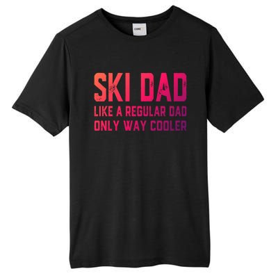 Funny Ski Dad Skiing Father Funny Gift For Skiers Gift Tall Fusion ChromaSoft Performance T-Shirt