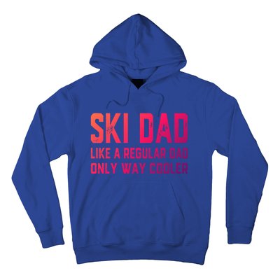 Funny Ski Dad Skiing Father Funny Gift For Skiers Gift Hoodie