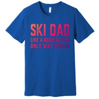 Funny Ski Dad Skiing Father Funny Gift For Skiers Gift Premium T-Shirt