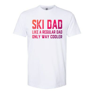 Funny Ski Dad Skiing Father Funny Gift For Skiers Gift Softstyle CVC T-Shirt