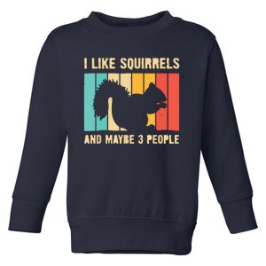 Funny Squirrel Design For Pet Squirrel Lovers Toddler Sweatshirt