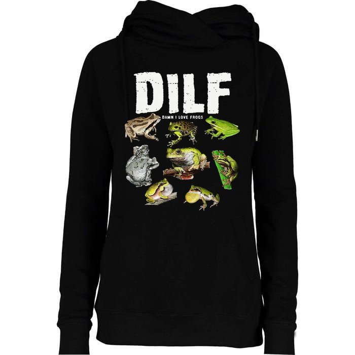 Funny Saying DILF Damn I Love Frogs Animals Womens Funnel Neck Pullover Hood