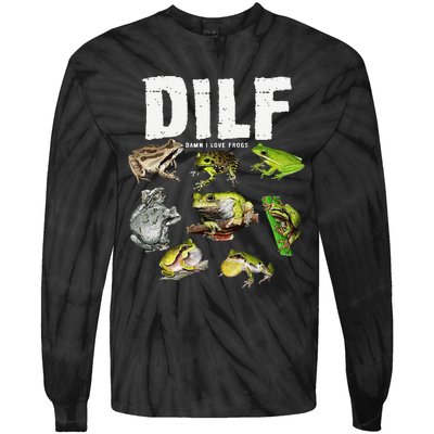 Funny Saying DILF Damn I Love Frogs Animals Tie-Dye Long Sleeve Shirt