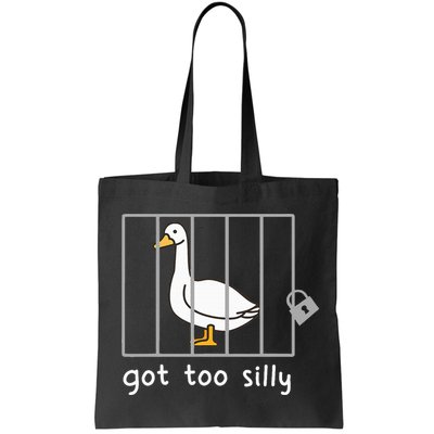 Funny Saying Duck Go To Silly Goose In Jail Bag