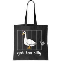Funny Saying Duck Go To Silly Goose In Jail Bag