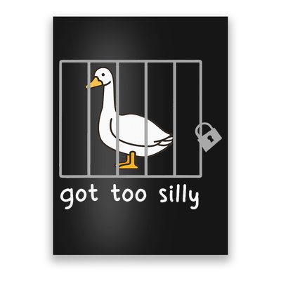Funny Saying Duck Go To Silly Goose In Jail Poster