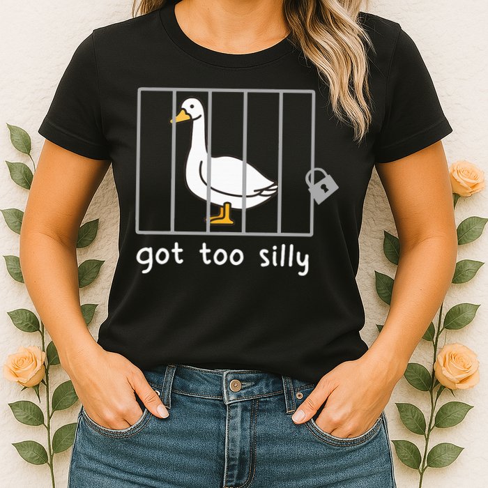 Funny Saying Duck Go To Silly Goose In Jail Womens T-Shirt
