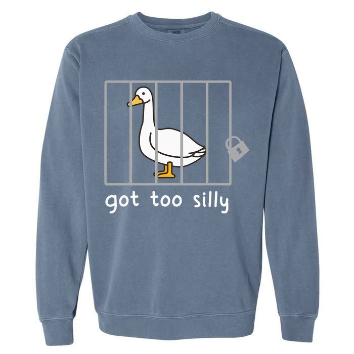 Funny Saying Duck Go To Silly Goose In Jail Garment-Dyed Sweatshirt