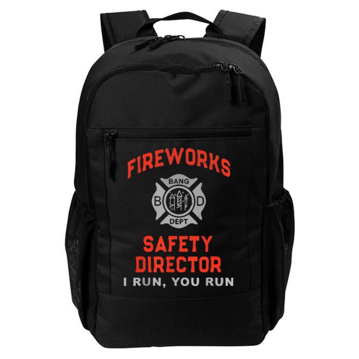 Fireworks Safety Director I Run You Run Funny 4th Of July Daily Commute Backpack