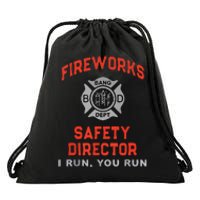 Fireworks Safety Director I Run You Run Funny 4th Of July Drawstring Bag