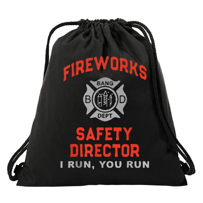 Fireworks Safety Director I Run You Run Funny 4th Of July Drawstring Bag