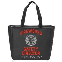 Fireworks Safety Director I Run You Run Funny 4th Of July Zip Tote Bag