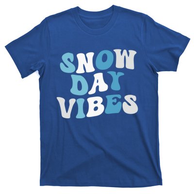 Funny Snow Days Vibes Snow Day Supporter Snow Lover Cute Gift T-Shirt