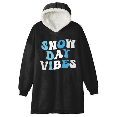 Funny Snow Days Vibes Snow Day Supporter Snow Lover Hooded Wearable Blanket