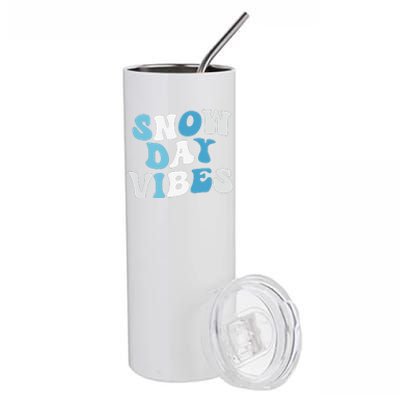 Funny Snow Days Vibes Snow Day Supporter Snow Lover Stainless Steel Tumbler