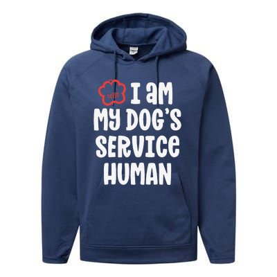 Funny Service Dog For Women I Am My Dogs Human Gift Performance Fleece Hoodie