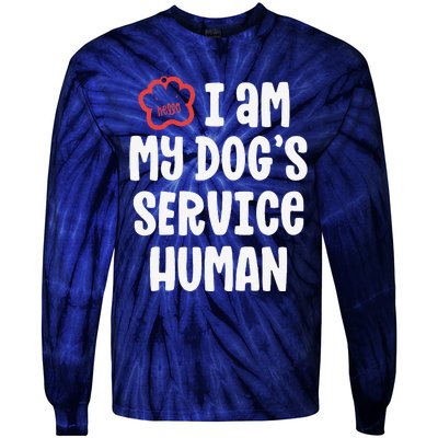 Funny Service Dog For Women I Am My Dogs Human Gift Tie-Dye Long Sleeve Shirt