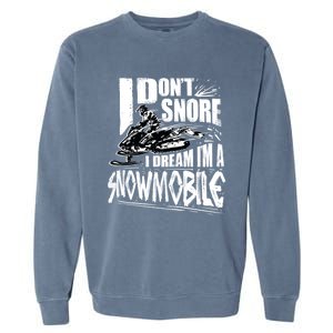 Funny Snowmobile Dream Gift Idea Cool Snowmobiling Gift Garment-Dyed Sweatshirt