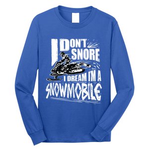 Funny Snowmobile Dream Gift Idea Cool Snowmobiling Gift Long Sleeve Shirt