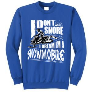 Funny Snowmobile Dream Gift Idea Cool Snowmobiling Gift Sweatshirt