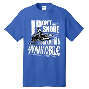 Funny Snowmobile Dream Gift Idea Cool Snowmobiling Gift Tall T-Shirt