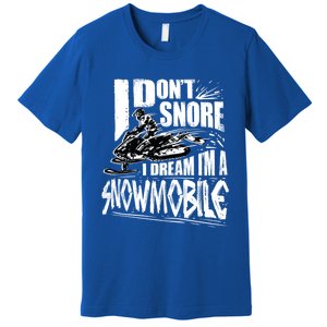 Funny Snowmobile Dream Gift Idea Cool Snowmobiling Gift Premium T-Shirt