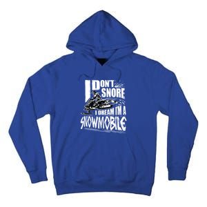 Funny Snowmobile Dream Gift Idea Cool Snowmobiling Gift Tall Hoodie