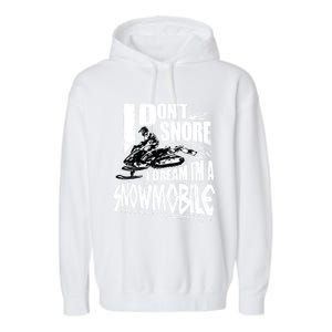 Funny Snowmobile Dream Gift Idea Cool Snowmobiling Gift Garment-Dyed Fleece Hoodie