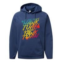 F She Dont Hawk Tush I Wont Tawk Tuah Funny Hawk Tush Performance Fleece Hoodie