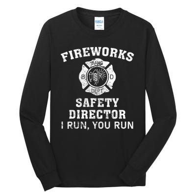 Fireworks Safety Director I Run You Run Bang Tall Long Sleeve T-Shirt